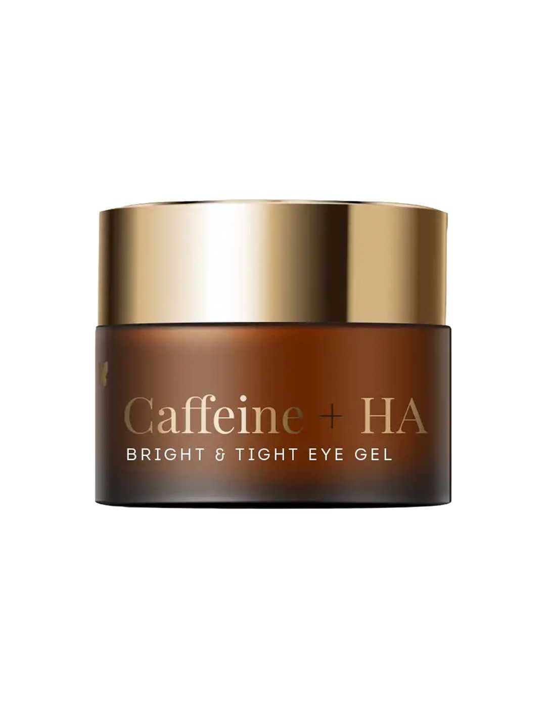 A dark brown cosmetic jar with a metallic gold lid, labeled 'Caffeine + HA BRIGHT & TIGHT EYE GEL' on a plain white background.