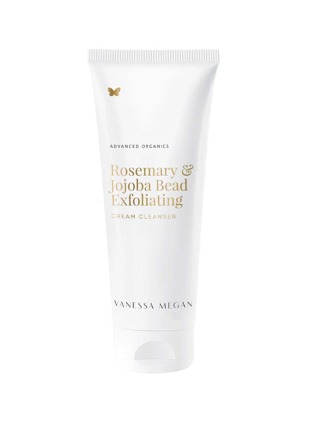 A white tube labeled Vanessa Megan Rosemary & Jojoba Bead Exfoliating Cream Cleanser 180ml, featuring gold text, a small gold butterfly, and Advanced Organics at the top. This natural skincare cleanser gently exfoliates.