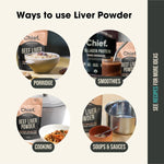 Ways to use CHIEF Organic Beef Liver Powder